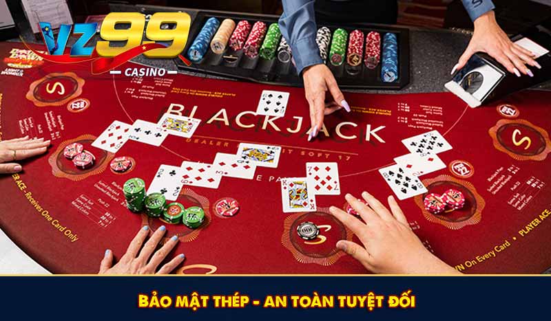 Game Bài VZ99 – Game Bài Đổi Thưởng Uy Tín Top #1 Châu Á 7 Bảo mật thép – an toàn tuyệt đối