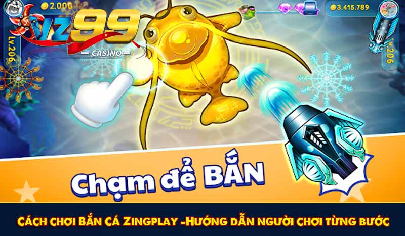 Cách chơi Bắn Cá Zingplay – Hướng dẫn người chơi từng bước