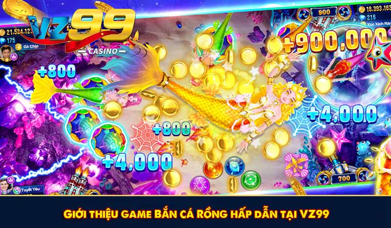 Giới thiệu game Bắn cá Rồng hấp dẫn tại VZ99