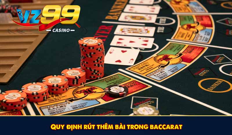 Quy định rút thêm bài trong baccarat