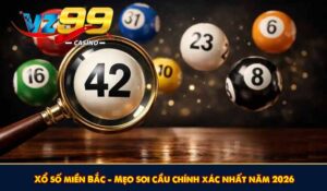 Xổ số miền Bắc - Mẹo soi cầu chính xác nhất năm 2026